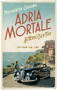 Adria mortale - Bittersüßer Tod