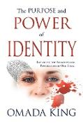 The Purpose and Power of Identity