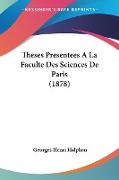 Theses Presentees A La Faculte Des Sciences De Paris (1878)