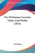 Des Ptolomaus Lucensis Leben Und Werke (1874)