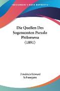 Die Quellen Des Sogenannten Pseudo Philomena (1891)