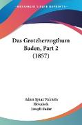 Das Grotzherzogthum Baden, Part 2 (1857)