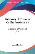 Trelawney Of Trelawne Or The Prophecy V3