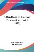 A Handbook Of Practical Treatment V4, Part 1 (1917)