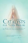 Catalysts for Your Prayers