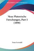 Neue Platonische Forschungen, Part 1 (1898)