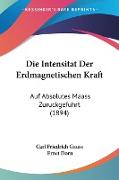 Die Intensitat Der Erdmagnetischen Kraft