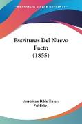 Escrituras Del Nuevo Pacto (1855)