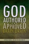 God Authored and Approved Brain Drain
