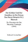 Der Kritiker Und Der Fanatiker, In Der Person Des Herrn Heinrich W. J. Thiersch