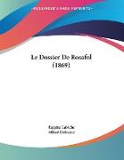 Le Dossier De Rosafol (1869)