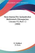 Neues Journal Der Auslandischen Medizinisch-Chirurgischen Literatur V2, Part 1-2 (1804)