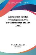 Vermischte Schriften Physiologischen Und Psychologischen Inhalts (1850)