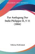 Zur Auslegung Der Stelle Philipper II, 5-11 (1884)