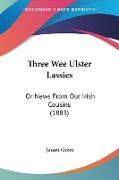 Three Wee Ulster Lassies