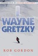 I, Wayne Gretzky