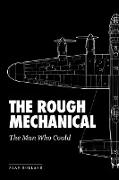 THE ROUGH MECHANICAL