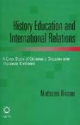 History Education and International Relations: A Case Study of Diplomatic Disputes Over Japanese Textbooks
