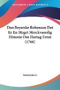 Den Beyerske Robenson Det Er En Meget Merckvaordig Historie Om Hertug Ernst (1766)