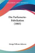 Die Parfumerie-Fabrikation (1883)