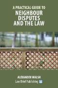 A Practical Guide to Neighbour Disputes and the Law