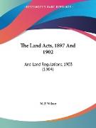The Land Acts, 1897 And 1902