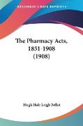 The Pharmacy Acts, 1851-1908 (1908)