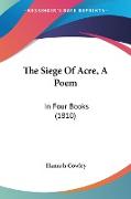 The Siege Of Acre, A Poem