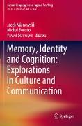 Memory, Identity and Cognition: Explorations in Culture and Communication