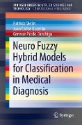 Neuro Fuzzy Hybrid Models for Classification in Medical Diagnosis