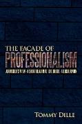 The Facade of Professionalism