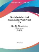 Neuhebraisches Und Chaldaisches Worterbuch V4