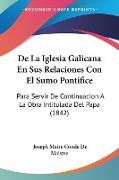 De La Iglesia Galicana En Sus Relaciones Con El Sumo Pontifice