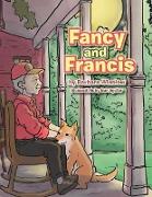 Fancy and Francis