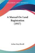 A Manuel On Land Registration (1917)