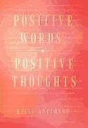 Positive Words, Positive Thoughts