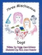 Three Mischievous Dogs