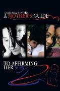 A Mother's Guide ...to Affirming Her Son