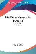 Die Kleine Narrenwelt, Parts 1-3 (1857)