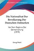 Die Nationalitat Der Bevolkerung Der Deutschen Ostmarken