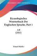 Etymologisches Woerterbuch Der Englischen Sprache, Part 1
