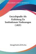 Encyclopadie Als Einleitung Zu Institutionen-Vorlesungen (1825)