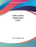 Coffee And Its Adulterations (1867)