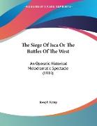 The Siege Of Isca Or The Battles Of The West
