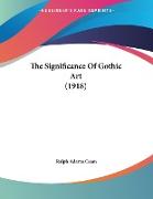 The Significance Of Gothic Art (1918)