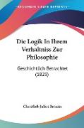 Die Logik In Ihrem Verhaltniss Zur Philosophie