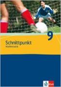 Schnittpunkt Mathematik - Neubearbeitung. Schülerbuch. 9. Schuljahr. Ausgabe Berlin