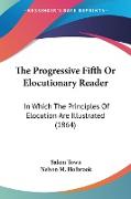 The Progressive Fifth Or Elocutionary Reader