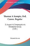 Thomae A Kempis, Ord. Canon. Regular