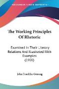 The Working Principles Of Rhetoric